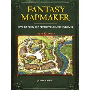 Blando, Jared Fantasy Mapmaker: How to Draw RPG Cities for Gamers and Fans Blando, Jared Fantasy Mapmaker: How to Draw RPG Cities for Gamers and Fans