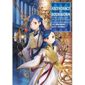 Kazuki, Miya Ascendance of a Bookworm: Part 5 Volume 7 (Light Novel): 28 (ASCENDANCE OF A BOOKWORM PART 5 LIGHT NOVEL TP) Kazuki, Miya Ascendance of a Bookworm: Part 5 Volume 7 (Light Novel): 28 (ASCENDANCE OF A BOOKWORM PART 5 LIGHT NOVEL TP)