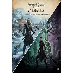 Herman H. McComas Assassin's Creed Valhalla Unofficial Complete Game Guide and Walkthrough (Latest Update) Herman H. McComas Assassin's Creed Valhalla Unofficial Complete Game Guide and Walkthrough (Latest Update)