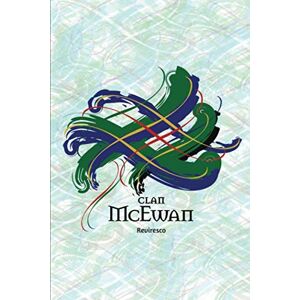 Publishing, Tangled Tartan Clan McEwan Family History Research Journal: Record your Ancestry and Genealogy findings in this Scottish Clans and Tartans Notebook (Tangled Tartan) Publishing, Tangled Tartan Clan McEwan Family History Research Journal: Record your Ancestry and Genealogy findings in this Scottish Clans and Tartans Notebook (Tangled Tartan)