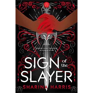 Harris, Sharina Sign of the Slayer: 1 (American Slayer Society) Harris, Sharina Sign of the Slayer: 1 (American Slayer Society)
