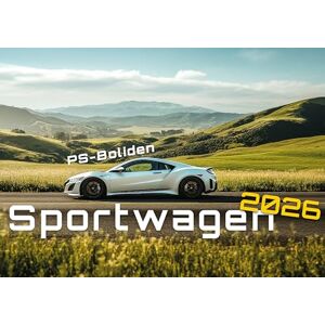 Sportwagen PS-Boliden 2026 Kalender DIN A3: Der Wandkalender mit den schönsten Sportwagen-Motiven für das Jahr 2026 im Format DIN A3 (ca. 42 x 30 cm)! Sportwagen PS-Boliden 2026 Kalender DIN A3: Der Wandkalender mit den schönsten Sportwagen-Motiven für das Jahr 2026 im Format DIN A3 (ca. 42 x 30 cm)!