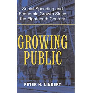 Lindert, Peter Growing Public: Social Spending and Economic Growth since the Eighteenth Century: 01 Lindert, Peter Growing Public: Social Spending and Economic Growth since the Eighteenth Century: 01