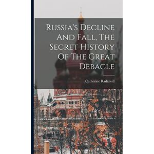 Princess Russia's Decline And Fall, The Secret History Of The Great Debacle Princess Russia's Decline And Fall, The Secret History Of The Great Debacle