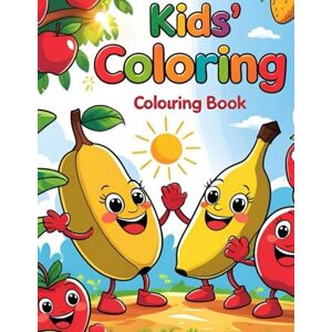 Borana, Darsh Sweet & Simple Fruit Fun! A Coloring Adventure for Little Hands Borana, Darsh Sweet & Simple Fruit Fun! A Coloring Adventure for Little Hands