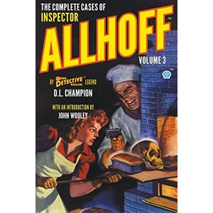 Champion The Complete Cases of Inspector Allhoff, Volume 3 (Dime Detective Library) Champion The Complete Cases of Inspector Allhoff, Volume 3 (Dime Detective Library)