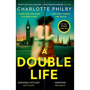 Philby, Charlotte A Double Life: ‘Gripping’ Erin Kelly Philby, Charlotte A Double Life: ‘Gripping’ Erin Kelly