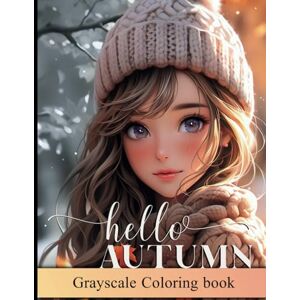 Toscani, Isabella Hello Autumn: Grayscale coloring book Toscani, Isabella Hello Autumn: Grayscale coloring book