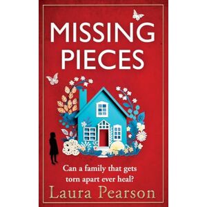Pearson, Laura Missing Pieces: The utterly heartbreaking unforgettable story from NUMBER ONE BESTSELLER Laura Pearson Pearson, Laura Missing Pieces: The utterly heartbreaking unforgettable story from NUMBER ONE BESTSELLER Laura Pearson