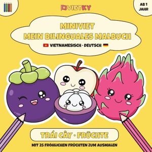 Thao, VIETKY MINIVIET – Mein bilinguales Malbuch Vietnamesisch und Deutsch Trái Cây / Früchte VIETKY: Ausmalbuch ab 1 Jahr für Kinder 25 handgezeichnete ... Erstes Wörterlernen rund um Früchte Thao, VIETKY MINIVIET – Mein bilinguales Malbuch Vietnamesisch und Deutsch Trái Cây / Früchte VIETKY: Ausmalbuch ab 1 Jahr für Kinder 25 handgezeichnete ... Erstes Wörterlernen rund um Früchte