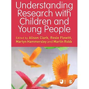Alison Clark Understanding Research with Children and Young People (Published in association with The Open University) Alison Clark Understanding Research with Children and Young People (Published in association with The Open University)