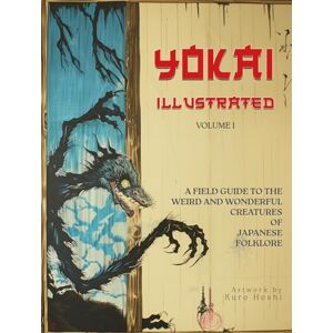 Phantom Press Yokai Illustrated Volume 1: A Color Field Guide to the Weird and Wonderful Creatures of Japanese Folklore Phantom Press Yokai Illustrated Volume 1: A Color Field Guide to the Weird and Wonderful Creatures of Japanese Folklore