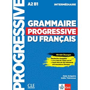 Grégoire, Maïa Grammaire progressive du français Niveau intermédiaire Deutsche Ausgabe: Mit 450 neuen Übungen online. Schülerbuch + Audio-CD + Online Grégoire, Maïa Grammaire progressive du français Niveau intermédiaire Deutsche Ausgabe: Mit 450 neuen Übungen online. Schülerbuch + Audio-CD + Online