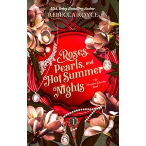 Royce, Rebecca Roses, Pearls, and Hot Summer Nights: Four Brothers. One Broken Girl. a Summer That Changes Everything. a Steamy Found-Family Romance with Secrets, Scars, and Slow-burn Heat. (The Newport Diaries) Royce, Rebecca Roses, Pearls, and Hot Summer Nights: Four Brothers. One Broken Girl. a Summer That Changes Everything. a Steamy Found-Family Romance with Secrets, Scars, and Slow-burn Heat. (The Newport Diaries)