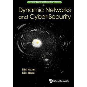 World Scientific Publishing Europe Ltd Dynamic Networks And Cyber-security (Security Science And Technology Book 1) World Scientific Publishing Europe Ltd Dynamic Networks And Cyber-security (Security Science And Technology Book 1)