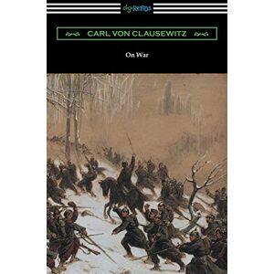 Clausewitz, Carl von On War (Complete edition translated by J. J. Graham) Clausewitz, Carl von On War (Complete edition translated by J. J. Graham)