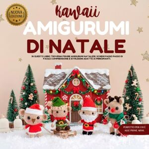 Words, Thread & Kawaii Amigurumi di Natale: Amigurumi di Natale all’uncinetto per principianti: schemi facili e modelli passo passo di pupazzi natalizi, Babbo Natale, ... – idee creative di uncinetto natalizio Words, Thread & Kawaii Amigurumi di Natale: Amigurumi di Natale all’uncinetto per principianti: schemi facili e modelli passo passo di pupazzi natalizi, Babbo Natale, ... – idee creative di uncinetto natalizio