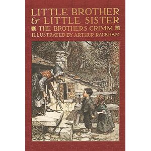 Grimm, Jacob and Wilhelm Little Brother & Little Sister and Other Tales by the Brothers Grimm Grimm, Jacob and Wilhelm Little Brother & Little Sister and Other Tales by the Brothers Grimm