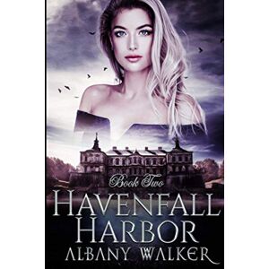 Walker, Albany Havenfall Harbor Book Two: Paranormal Ménage Romance MFM: 2 Walker, Albany Havenfall Harbor Book Two: Paranormal Ménage Romance MFM: 2