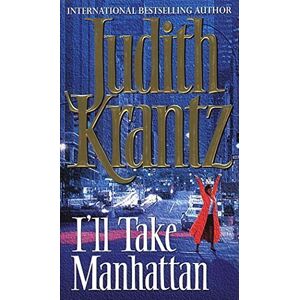 Krantz, Judith I'll Take Manhattan Krantz, Judith I'll Take Manhattan