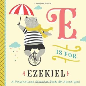 Custom Kids Books, Li’l Llama E is for Ezekiel: A Personalized Alphabet Book All About You! (Personalized Children's Book) Custom Kids Books, Li’l Llama E is for Ezekiel: A Personalized Alphabet Book All About You! (Personalized Children's Book)
