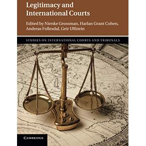 Legitimacy and International Courts (Studies on International Courts and Tribunals) Legitimacy and International Courts (Studies on International Courts and Tribunals)