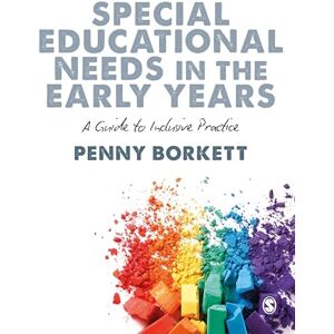 Borkett, Penny Special Educational Needs in the Early Years: A Guide to Inclusive Practice Borkett, Penny Special Educational Needs in the Early Years: A Guide to Inclusive Practice