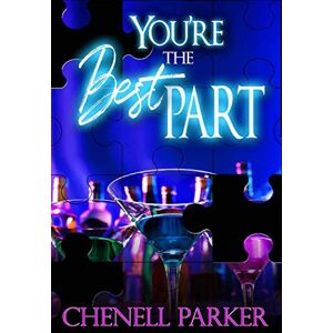Parker, Chenell You're The Best Part Parker, Chenell You're The Best Part