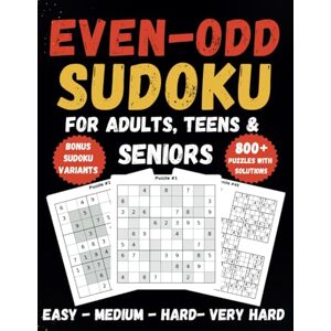 Puzzella, J J Ultimate Even-Odd Sudoku Puzzle Book for Adults, Teens, and Seniors: 800+ Easy, Medium, Hard, and Very Hard Sudoku Puzzles with Bonus Diagonal, Hyper, ... Solutions (The Even-Odd Sudoku Collection) Puzzella, J J Ultimate Even-Odd Sudoku Puzzle Book for Adults, Teens, and Seniors: 800+ Easy, Medium, Hard, and Very Hard Sudoku Puzzles with Bonus Diagonal, Hyper, ... Solutions (The Even-Odd Sudoku Collection)