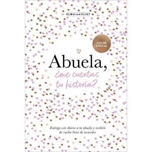 Van Vliet, Elma Abuela, ¿Me Cuentas Tu Historia? (Edición Oficial) / Grandma, Tell Me (Oficial Edition): Un libro personalizable que se convertirá en un magnífico ... familia. El regalo perfecto para las abuelas. Van Vliet, Elma Abuela, ¿Me Cuentas Tu Historia? (Edición Oficial) / Grandma, Tell Me (Oficial Edition): Un libro personalizable que se convertirá en un magnífico ... familia. El regalo perfecto para las abuelas.