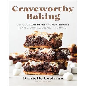 Cochran, Danielle Craveworthy Baking: Delicious Dairy-Free and Gluten-Free Cakes, Cookies, Breads, and More Cochran, Danielle Craveworthy Baking: Delicious Dairy-Free and Gluten-Free Cakes, Cookies, Breads, and More