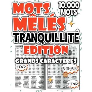 Salvatore, Modo Mots Mêlés – Édition Tranquillité : Grand Livre de Relaxation Mentale avec 10.000 Mots Cachés pour Se Détendre en Profondeur (Mots Mêlés Passion – Défis et Fun) Salvatore, Modo Mots Mêlés – Édition Tranquillité : Grand Livre de Relaxation Mentale avec 10.000 Mots Cachés pour Se Détendre en Profondeur (Mots Mêlés Passion – Défis et Fun)
