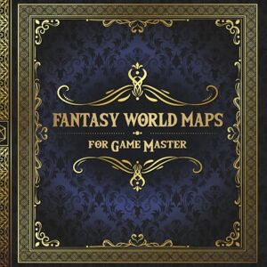 Silent Wave Press Fantasy World Maps for Game Master: 50 Unique and Customizable Regional Maps for Tabletop Role-Playing Games (RPG Maps for Game Master) Silent Wave Press Fantasy World Maps for Game Master: 50 Unique and Customizable Regional Maps for Tabletop Role-Playing Games (RPG Maps for Game Master)