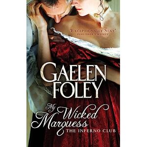 Foley, Gaelen My Wicked Marquess: Number 1 in series (Inferno Club) Foley, Gaelen My Wicked Marquess: Number 1 in series (Inferno Club)