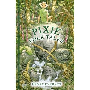Henry Everett Pixie Folk Tales Henry Everett Pixie Folk Tales