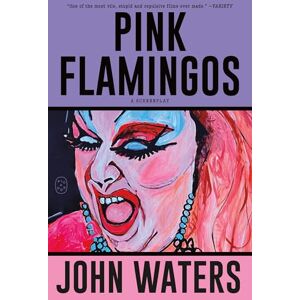 Waters, John Pink Flamingos: A Screenplay Waters, John Pink Flamingos: A Screenplay