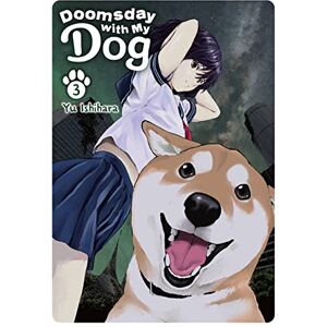 Isihara, Yu Doomsday with My Dog, Vol. 3: Volume 3 (DOOMSDAY WITH MY DOG GN) Isihara, Yu Doomsday with My Dog, Vol. 3: Volume 3 (DOOMSDAY WITH MY DOG GN)