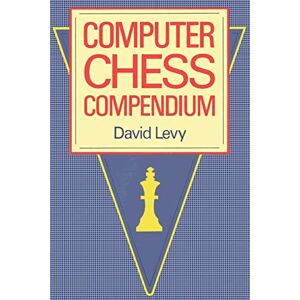 Levy, David N.L. Computer Chess Compendium Levy, David N.L. Computer Chess Compendium