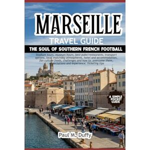 Duffy, Paul M. MARSEILLE TRAVEL GUIDE Duffy, Paul M. MARSEILLE TRAVEL GUIDE
