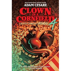 Cesare, Adam Lights! Camera! Frendo! (Clown in a Cornfield, 4) Cesare, Adam Lights! Camera! Frendo! (Clown in a Cornfield, 4)