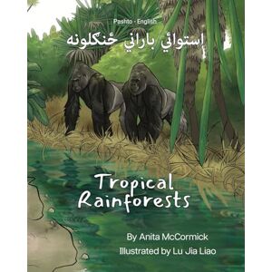 McCormick, Anita Tropical Rainforests (Pashto-English): استوائيئي ... (Language Lizard Bilingual Explore) McCormick, Anita Tropical Rainforests (Pashto-English): استوائيئي ... (Language Lizard Bilingual Explore)
