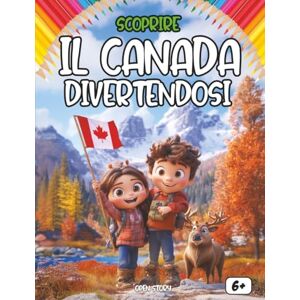 Story, Open Scoprire il Canada divertendosi: Un viaggio educativo e divertente per bambini alla scoperta della storia, della natura, degli eroi e delle tradizioni canadesi Story, Open Scoprire il Canada divertendosi: Un viaggio educativo e divertente per bambini alla scoperta della storia, della natura, degli eroi e delle tradizioni canadesi