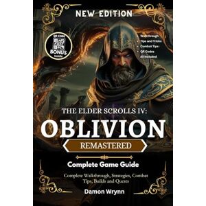 Wrynn, Damon The Elder Scrolls IV Oblivion Remastered Game Guide: Complete Walkthrough, Strategies, Combat Tips, Builds and Quests Wrynn, Damon The Elder Scrolls IV Oblivion Remastered Game Guide: Complete Walkthrough, Strategies, Combat Tips, Builds and Quests