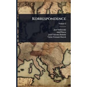 Dobrovskã1/2, Josef Korrespondence Dobrovskã1/2, Josef Korrespondence