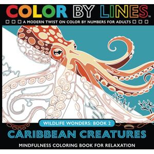 Color By Lines Caribbean Creatures: A Modern Twist on Color By Numbers for Adults, Mindfulness Coloring Book for Relaxation ( Wildlife Wonders) Color By Lines Caribbean Creatures: A Modern Twist on Color By Numbers for Adults, Mindfulness Coloring Book for Relaxation ( Wildlife Wonders)