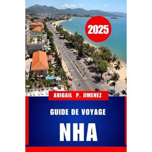 JIMENEZ, ABIGAIL P GUIDE DE VOYAGE NHA: Découvrez le meilleur de la culture et des paysages philippins JIMENEZ, ABIGAIL P GUIDE DE VOYAGE NHA: Découvrez le meilleur de la culture et des paysages philippins