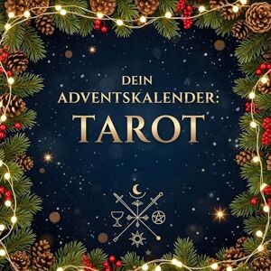 Schäfer, Samuel Dein Adventskalender: Tarot: 24 inspirierende Tage bis Weihnachten Schäfer, Samuel Dein Adventskalender: Tarot: 24 inspirierende Tage bis Weihnachten