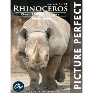 World, Our Rhinoceros: Picture Perfect Photo Book World, Our Rhinoceros: Picture Perfect Photo Book