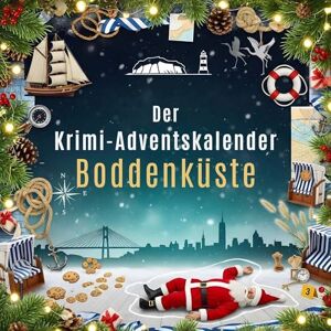 Frank, Isabella Der Krimi-Adventskalender Boddenküste: Mordsverdächtig in 24 Akten. Ein Fall in deiner Nähe Frank, Isabella Der Krimi-Adventskalender Boddenküste: Mordsverdächtig in 24 Akten. Ein Fall in deiner Nähe