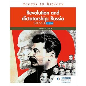 Lynch, Michael Access to History: Revolution and dictatorship: Russia, 1917–1953 for AQA Lynch, Michael Access to History: Revolution and dictatorship: Russia, 1917–1953 for AQA